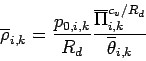 \begin{displaymath}
\overline{\rho}_{i,k} = \frac{p_{0,i,k}}{R_{d}}
\frac{\overline{\Pi}_{i,k}^{c_{v}/R_{d}}}
{\overline{\theta}_{i,k}}
\end{displaymath}