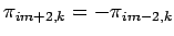 $\displaystyle \pi_{im+2,k} = - \pi_{im-2,k}$