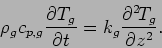 \begin{displaymath}
\rho _{g}c_{p,g}\DP{T_{g}}{t} = k_{g}\DP[2]{T_{g}}{z}.
\end{displaymath}