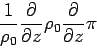 \begin{displaymath}
\frac{1}{\rho _{0}}\DP{}{z}\rho _{0}\DP{}{z} \pi
\end{displaymath}