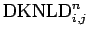 $\displaystyle \mbox{DKNLD}_{i,j}^{n}$