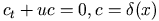 c_t + u \grad c = 0, c=\delta(x)