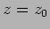 $z = z_{0}$